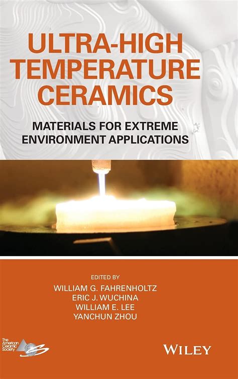 Ultra-High Temperature Ceramics: Revolutionizing Aerospace and Energy Applications!